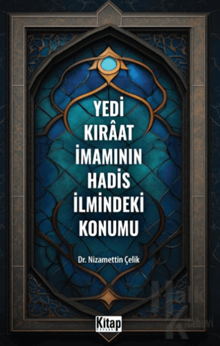 Yedi Kıraat İmamının Hadis İlmindeki Konumu - Halkkitabevi