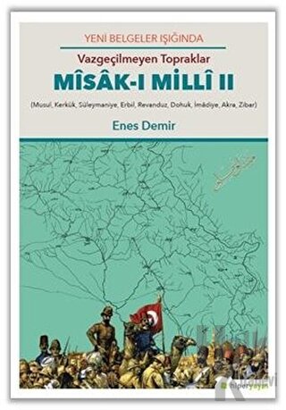 Yeni Belgeler Işığında Vazgeçilmeyen Topraklar Misak-ı Milli 2