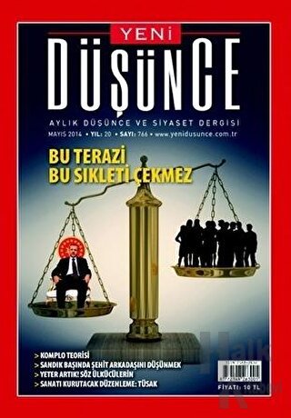 Yeni Düşünce Aylık Düşünce ve Siyaset Dergisi Sayı: 766 2014/Mayıs