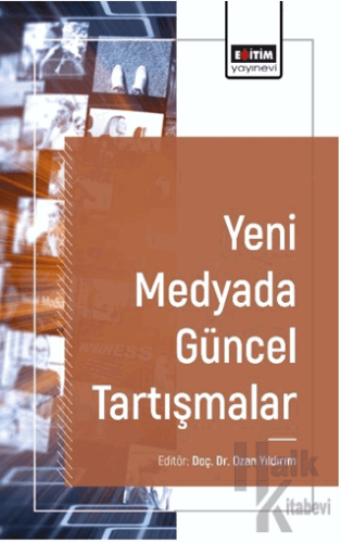 Yeni Medyada Güncel Tartışmalar