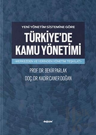 Yeni Yönetim Sistemine Göre Türkiye'de Kamu Yönetimi