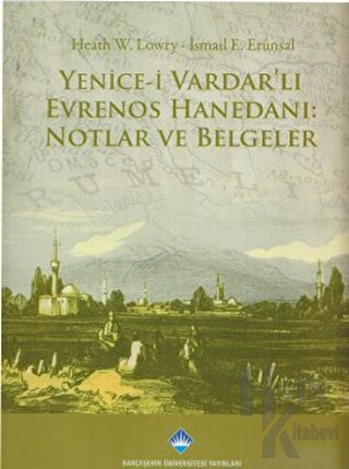 Yenice-i Vardar’lı Evrenos Hanedanı: Notlar ve Belgeler - Halkkitabevi