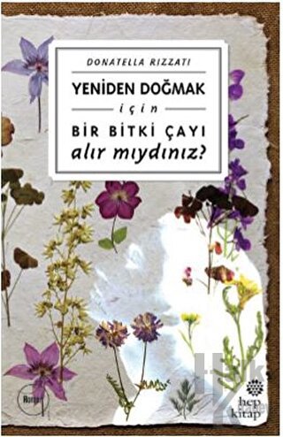 Yeniden Doğmak İçin Bir Bitki Çayı Alır mıydınız?