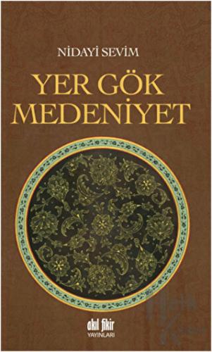 Yer Gök Medeniyet - Halkkitabevi