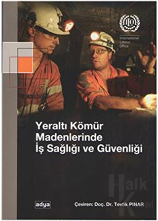 Yeraltı Kömür Madenlerinde İş Sağlığı ve Güvenliği