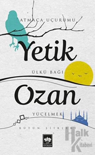 Yetik Ozan Bütün Şiirleri