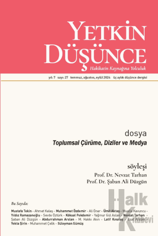 Yetkin Düşünce Dergisi Yıl: 7 Sayı 27 - Temmuz, Ağustos, Eylül 2024 - 