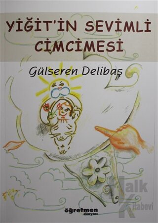 Yiğit'in Sevimli Cimcimesi - Halkkitabevi