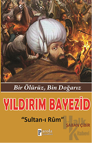 Yıldırım Bayezid: Sultan-ı Rum - Halkkitabevi