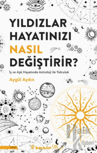 Yıldızlar Hayatınızı Nasıl Değiştirir?