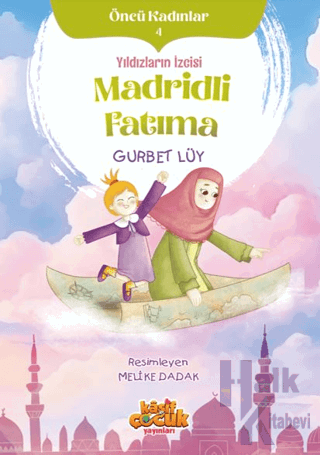 Yıldızların İzcisi Madridli Fatıma - Öncü Kadınlar 4 - Halkkitabevi