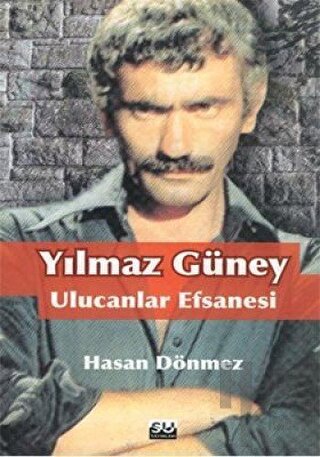 Yılmaz Güney Ulucanlar Efsanesi