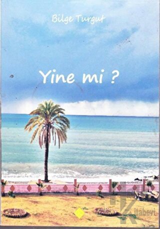 Yine mi?