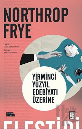 Yirminci Yüzyıl Edebiyatı Üzerine