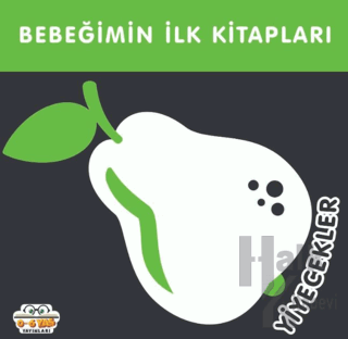 Yiyecekler - Bebeğimin İlk Kitapları (Ciltli)