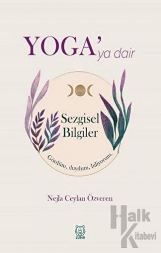 Yoga'ya Dair Sezgisel Bilgiler