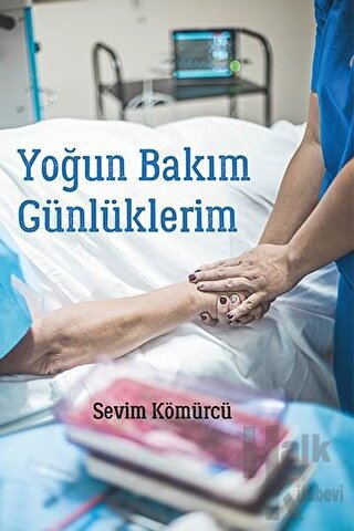 Yoğun Bakım Günlüklerim