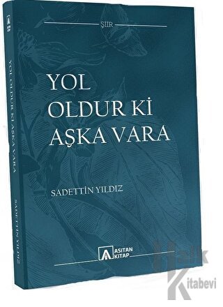 Yol Oldur Ki Aşka Vara