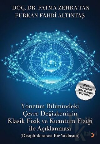 Yönetim Bilimindeki Çevre Değişkeninin Klasik Fizik ve Kuantum Fiziği 