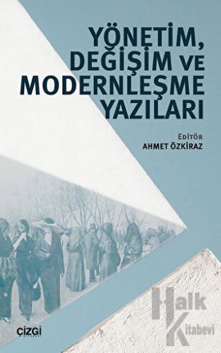 Yönetim, Değişim ve Modernleşme Yazıları