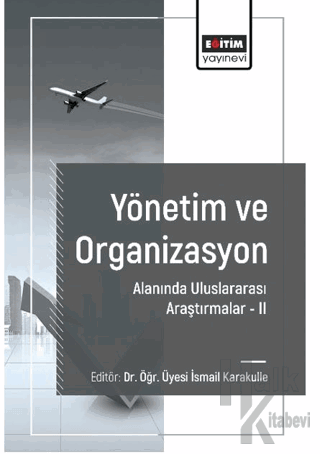 Yönetim ve Organizasyon Alanında Araştırmalar II