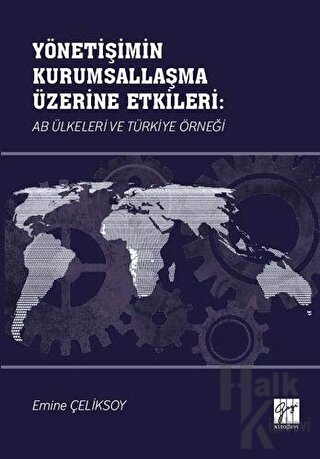 Yönetişimin Kurumsallaşma Üzerine Etkileri: AB Ülkeleri ve Türkiye Örneği