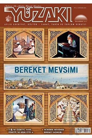 Yüzakı Aylık Edebiyat, Kültür, Sanat, Tarih ve Toplum Dergisi Sayı: 158 Nisan 2018
