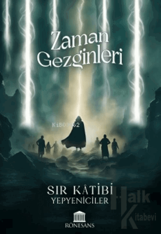 Zaman Gezginleri - Sır Katibi - Yepyeniciler