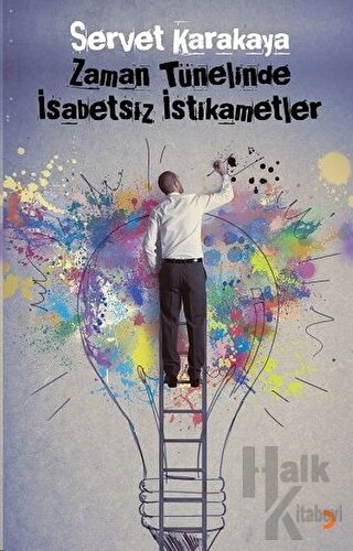 Zaman Tünelinde İsabetsiz İstikametler - Halkkitabevi