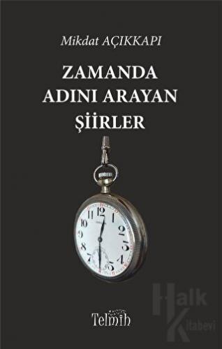 Zamanda Adını Arayan Şiirler