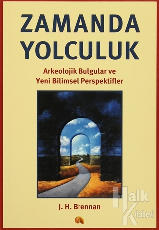 Zamanda Yolculuk Arkeolojik Bulgular ve Yeni Bilimsel Perspektifler