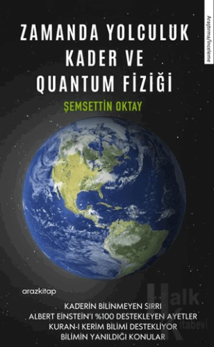 Zamanda Yolculuk Kader ve Quantum Fiziği