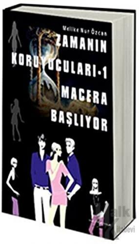 Zamanın Koruyucuları - 1 Macera Başlıyor