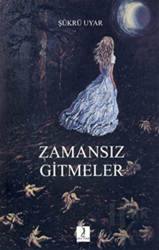 Zamansız Gitmeler