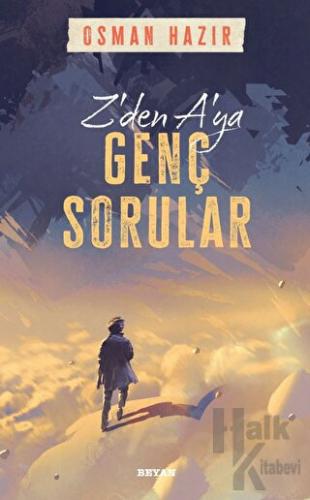 Z'den A'ya Genç Sorular