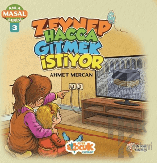 Zeynep Hacca Gitmek İstiyor - Anla Masal Serisi 3