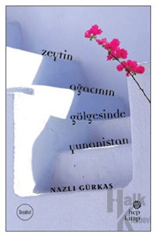 Zeytin Ağacının Gölgesinde Yunanistan