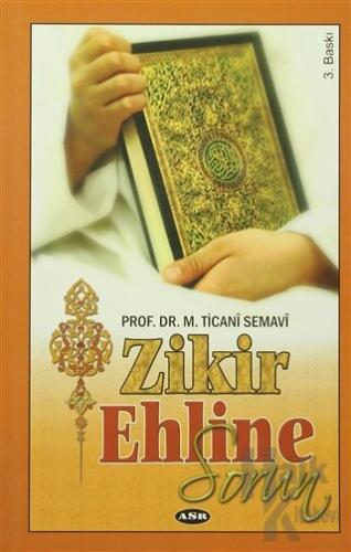 Zikir Ehline Sorun