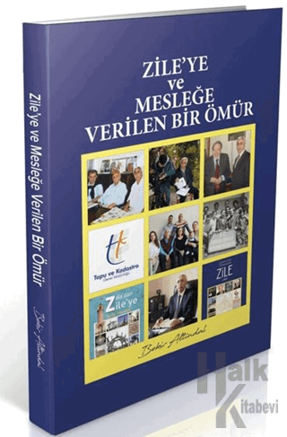 Zile’ye ve Mesleğe Verilen Bir Ömür