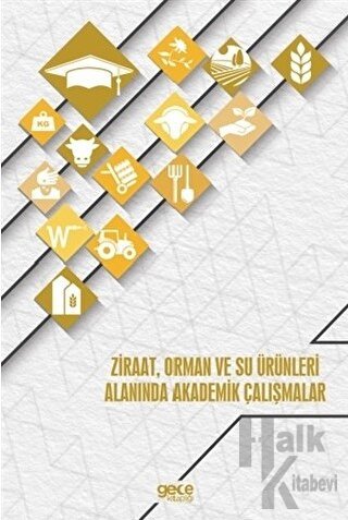 Ziraat, Orman ve Su Ürünleri Alanında Akademik Çalışmalar