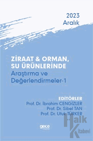 Ziraat ve Orman, Su Ürünlerinde Araştırma ve Değerlendirmeler 1 - Aralık 2023