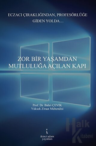 Zor Bir Yaşamdan Mutluluğa Açılan Kapı