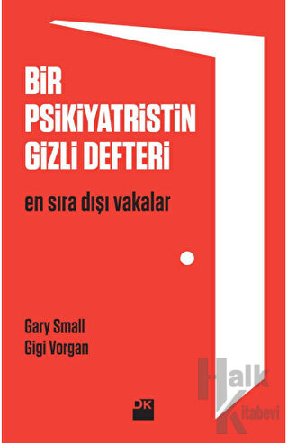 Bir Psikiyatristin Gizli Defteri - Gary Small