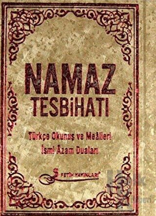 Namaz Tesbihatı Türkçe Okunuş Ve Mealleri İsmi Azam Duaları Kod:F029